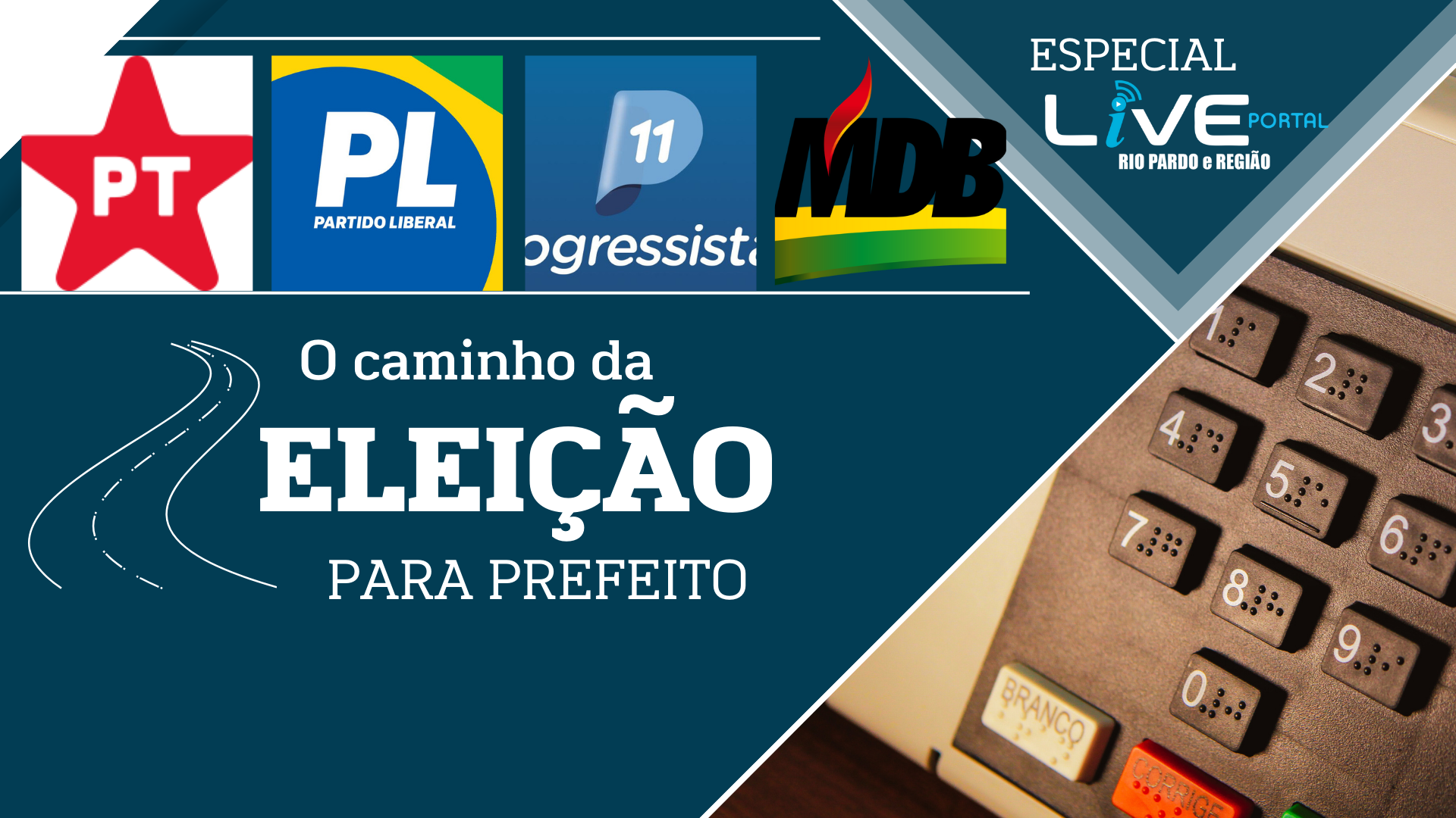 ESPECIAL - O CAMINHO DA ELEIÇÃO PARA PREFEITO