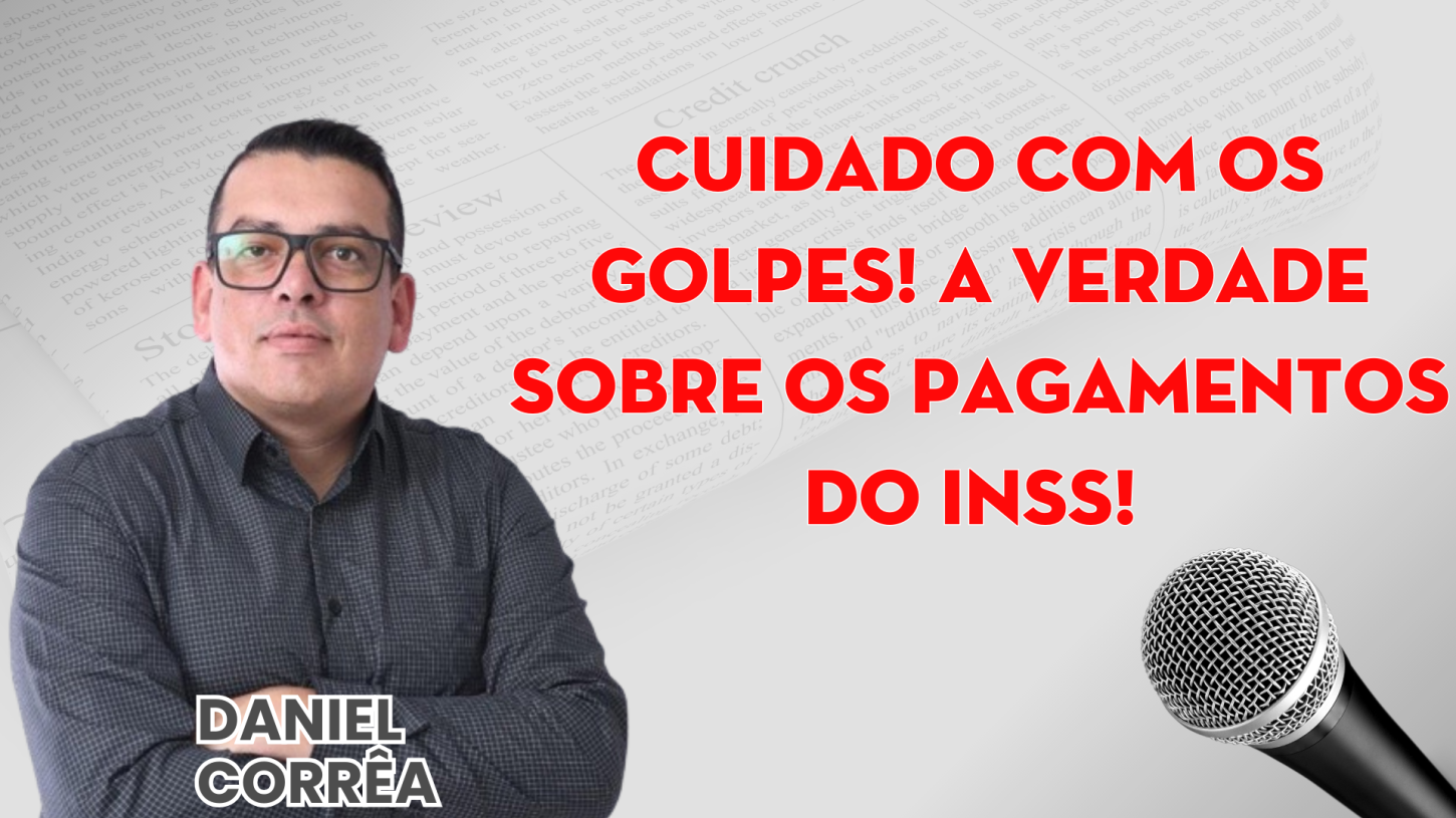 A verdade sobre os pagamentos do INSS