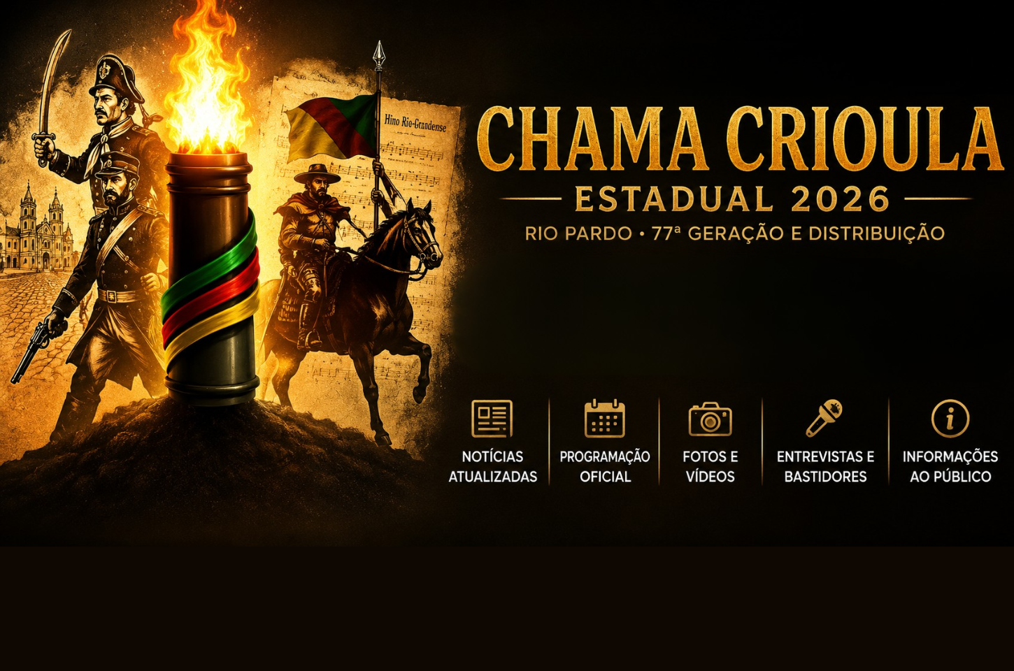 CRIAÇÃO E DISTRIBUIÇÃO DA CHAMA CRIOULA ESTADUAL
